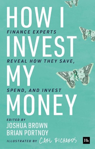 Selected quotes from "How I Invest My Money" by Joshua Brown