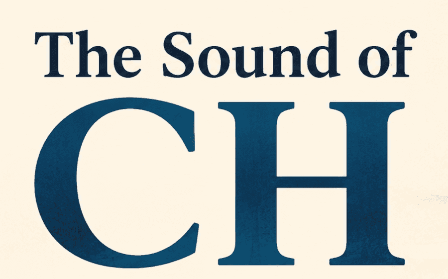 The sound of 'ch'